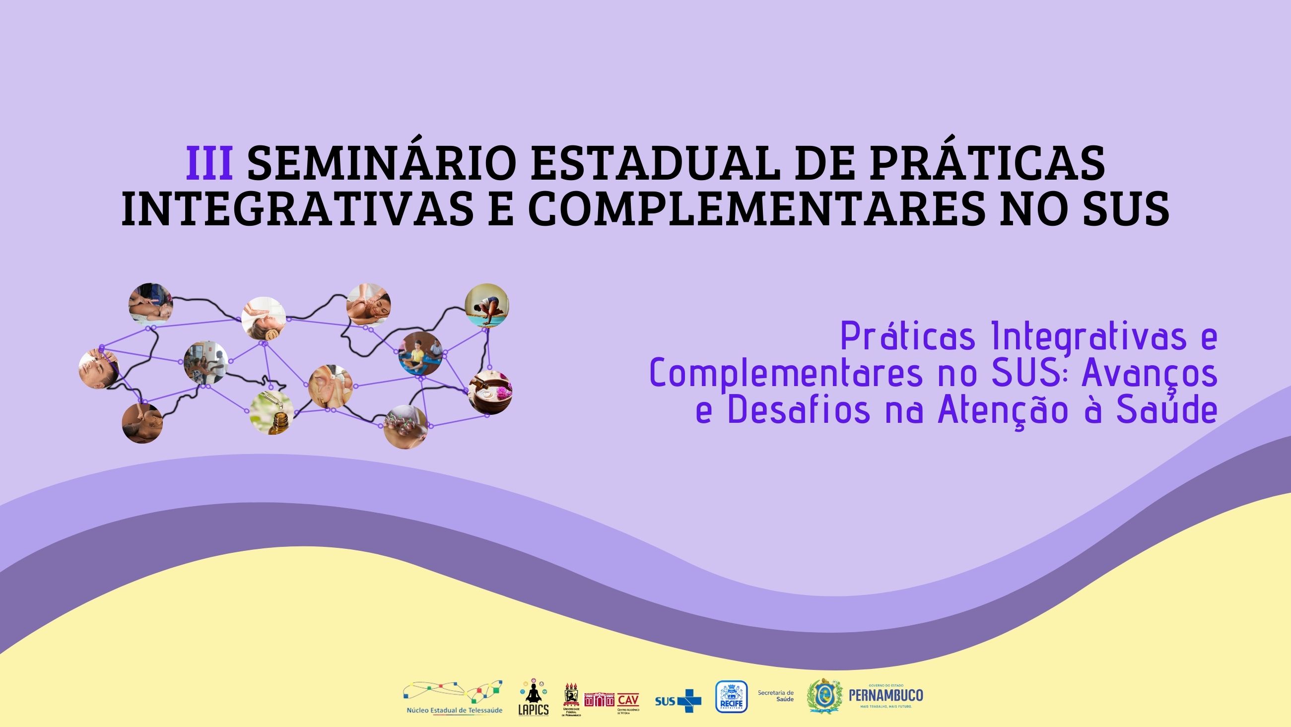 III SEMINÁRIO DE PRÁTICAS INTEGRATIVAS E COMPLEMENTARES NO SUS  